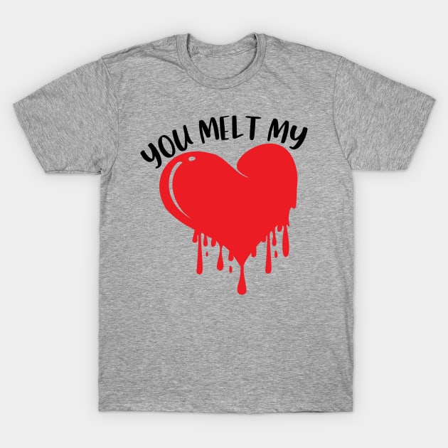 You Melt My Heart T-Shirt by busines_night